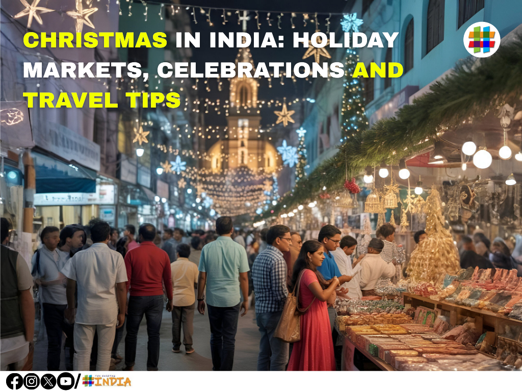 Christmas In India: Holiday Markets, Celebrations And Travel Tips