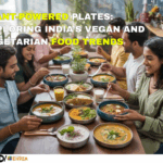 Plant-Powered Plates Exploring India’s Vegan & Vegetarian Food Trends