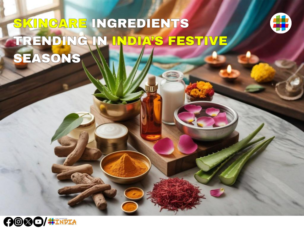 Skincare ingredients trending in india's festive seasons