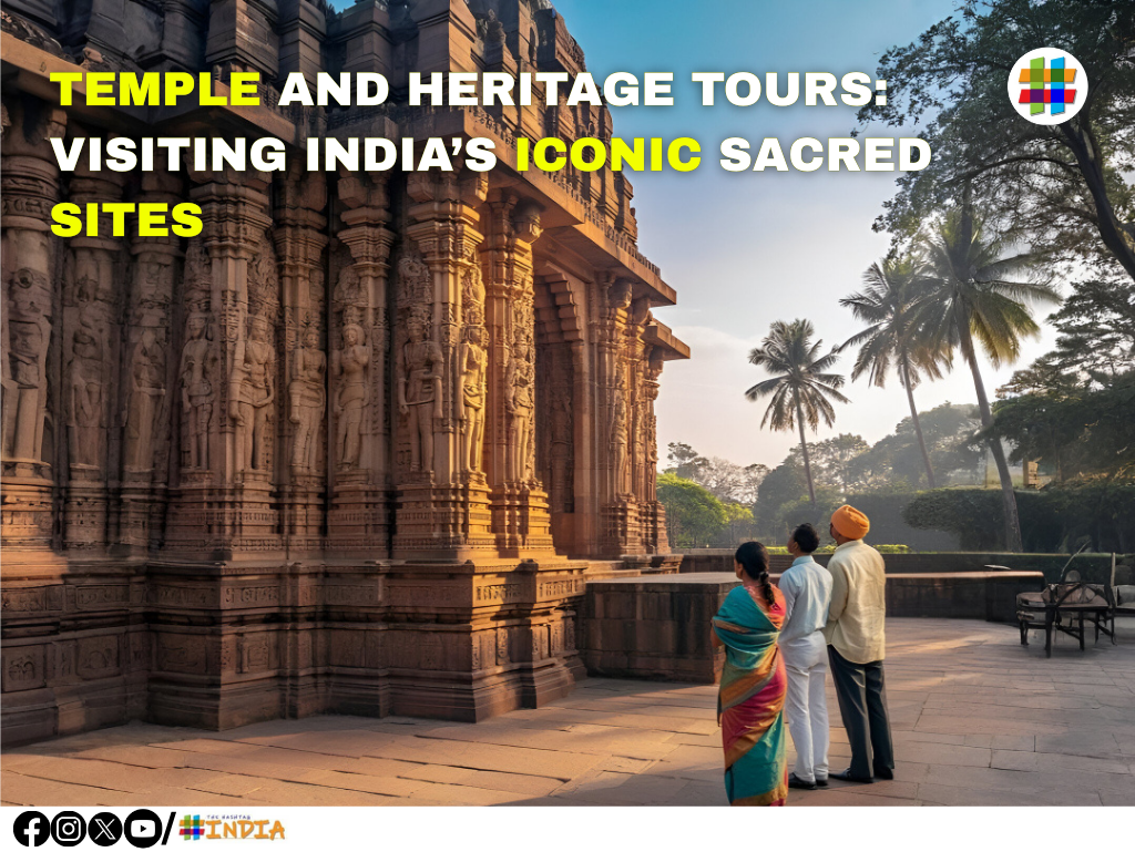 Temple and Heritage Tours Visiting India’s Iconic Sacred Sites