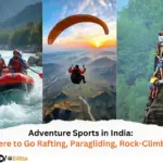 Adventure Sports in India Where to Go Rafting, Paragliding, Rock-Climbing