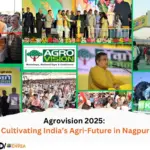 Agrovision 2025 Cultivating India’s Agri-Future in Nagpur
