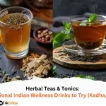 Herbal Teas & Tonics Traditional Indian Wellness Drinks to Try (Kadha, Tulsi)
