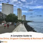 A Complete Guide to Marine Drive, Girgaum Chowpatty & Nariman Point