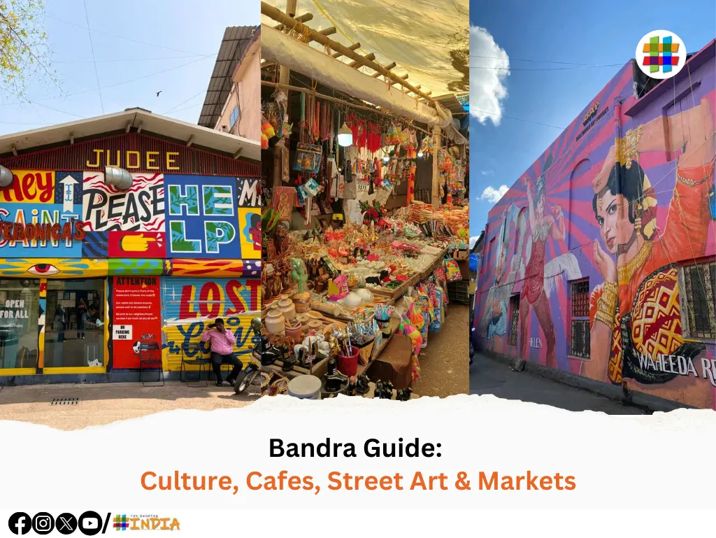 Bandra Guide: Culture, Cafes, Street Art & Markets