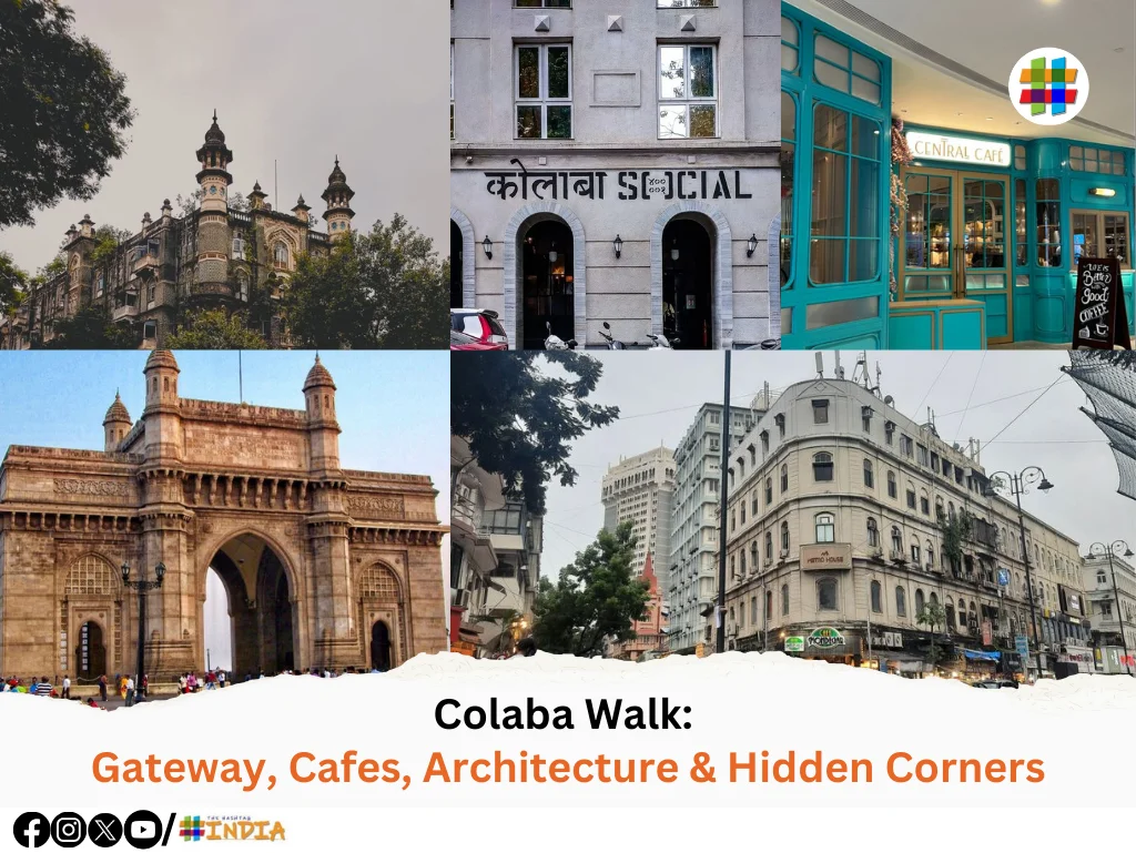 Colaba Walk Gateway, Cafes, Architecture & Hidden Corners