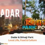 Dadar & Shivaji Park: Local Life, Food & Culture