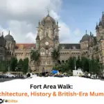 Fort Area Walk: Architecture, History & British-Era Mumbai