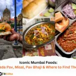 Iconic Mumbai Foods Vada Pav, Misal, Pav Bhaji & Where to Find Them