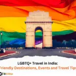 LGBTQ+ Travel in India: Friendly Destinations, Events and Travel Tips