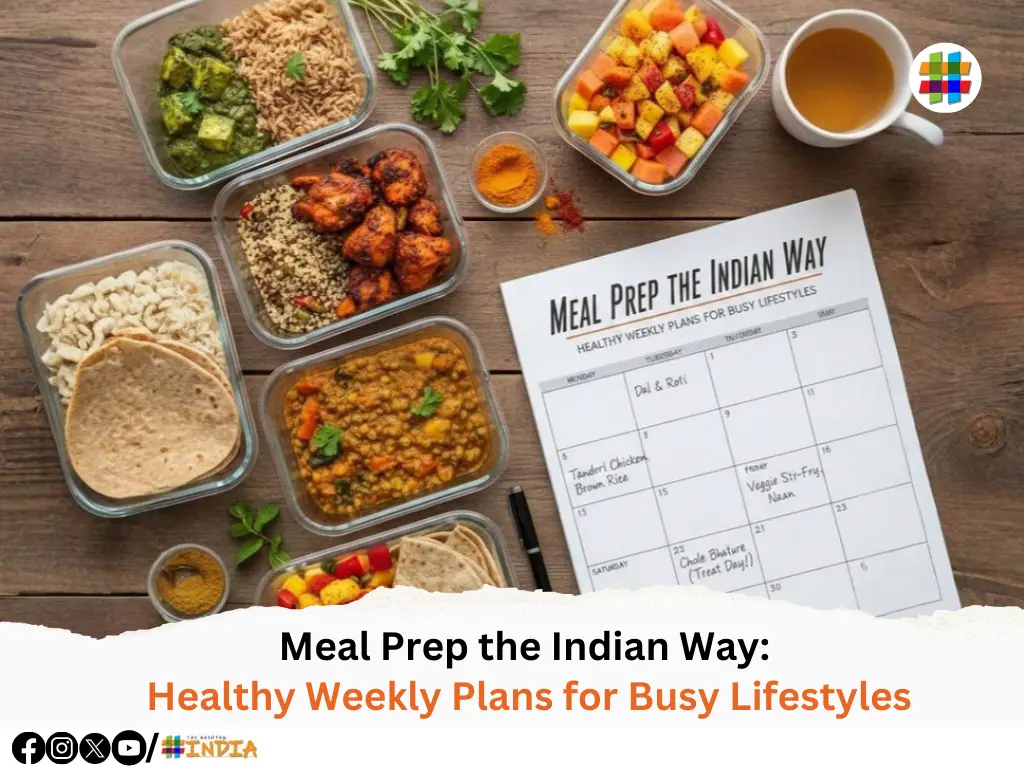 Meal Prep the Indian Way Healthy Weekly Plans for Busy Lifestyles