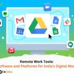 Remote Work Tools Best Software and Platforms for India’s Digital Workforce