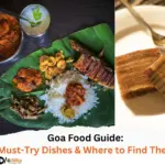 Goa Food Guide Must-Try Dishes & Where to Find Them