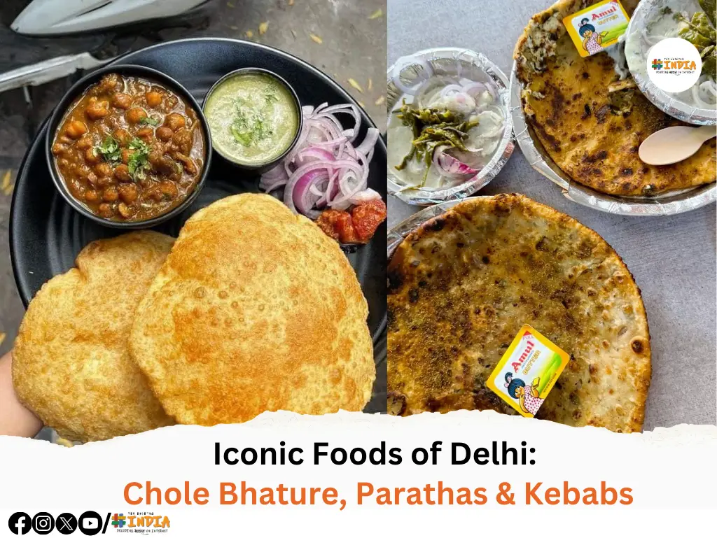 Iconic Foods of Delhi Chole Bhature, Parathas & Kebabs