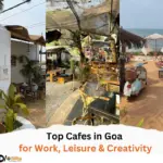 Top Cafes in Goa for Work, Leisure &
