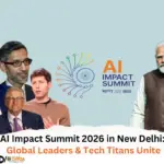 AI Impact Summit 2026 in New Delhi Global Leaders & Tech Titans Unite