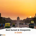 Best Sunset & Viewpoints in Delhi