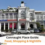 Connaught Place Guide Food, Shopping & Nightlife