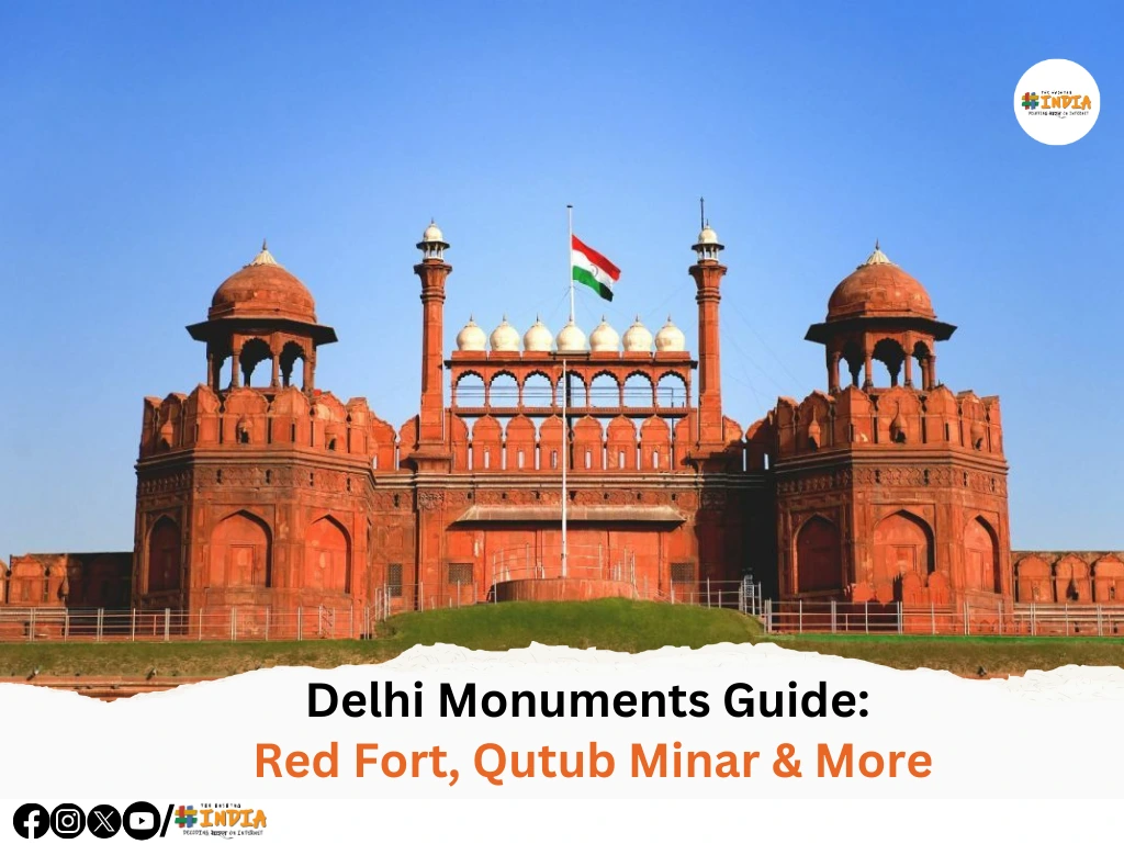 Delhi Monuments Guide Red Fort, Qutub Minar & More
