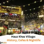 Hauz Khas Village History, Cafes & Nightlife
