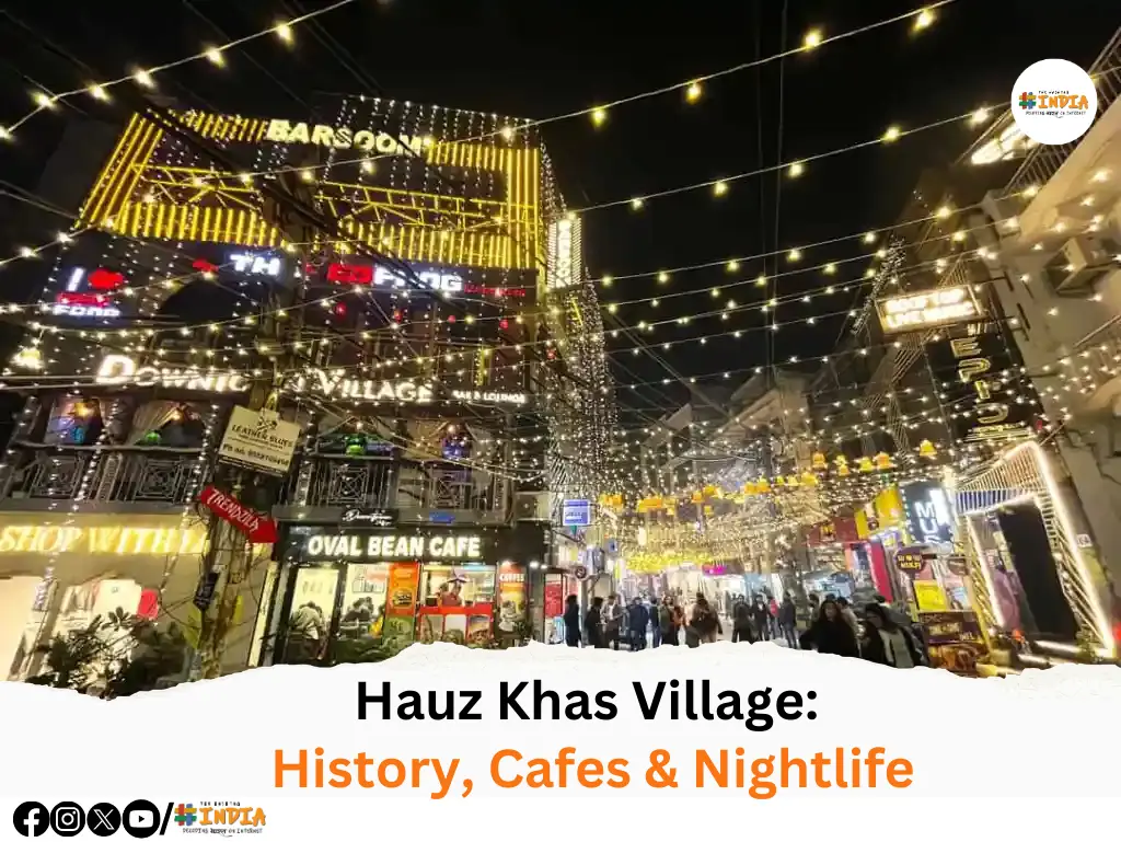 Hauz Khas Village History, Cafes & Nightlife
