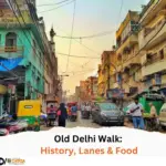 Old Delhi Walk History, Lanes & Food