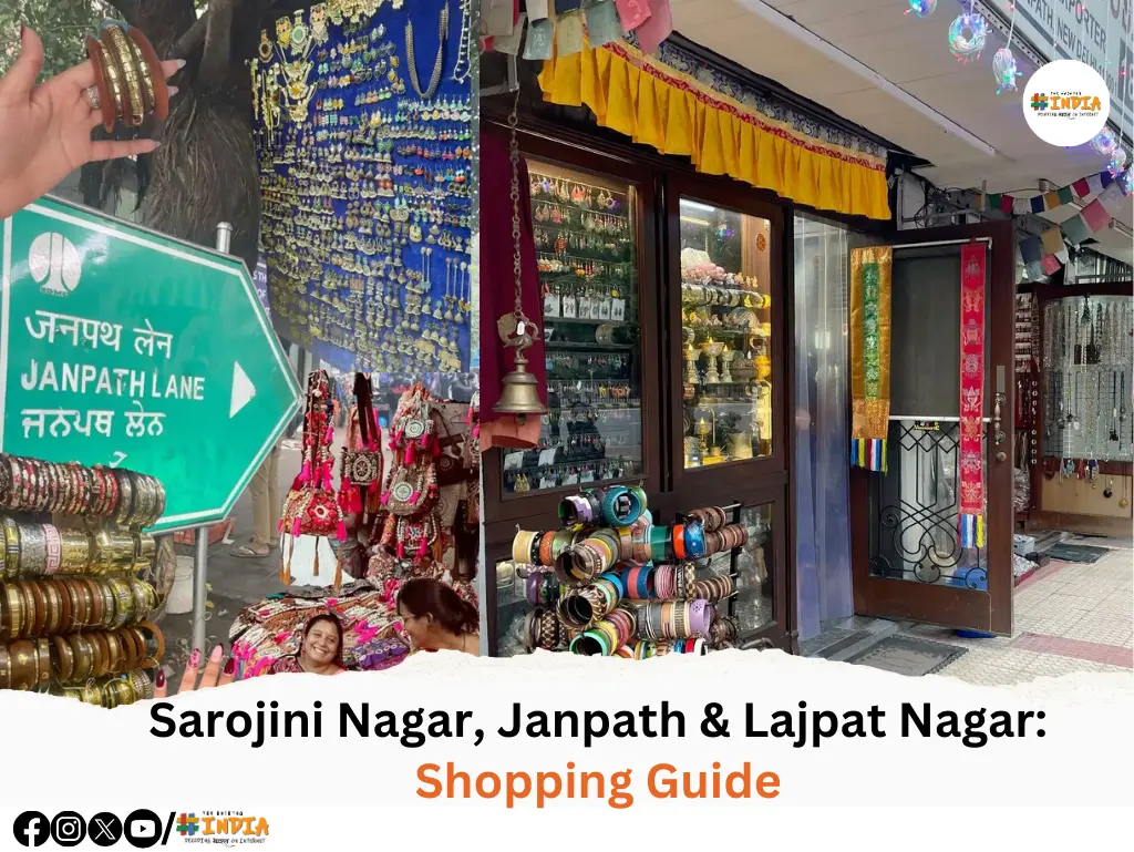 Sarojini Nagar, Janpath & Lajpat Nagar Shopping Guide