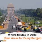 Where to Stay in Delhi (Best Areas for Every Budget)