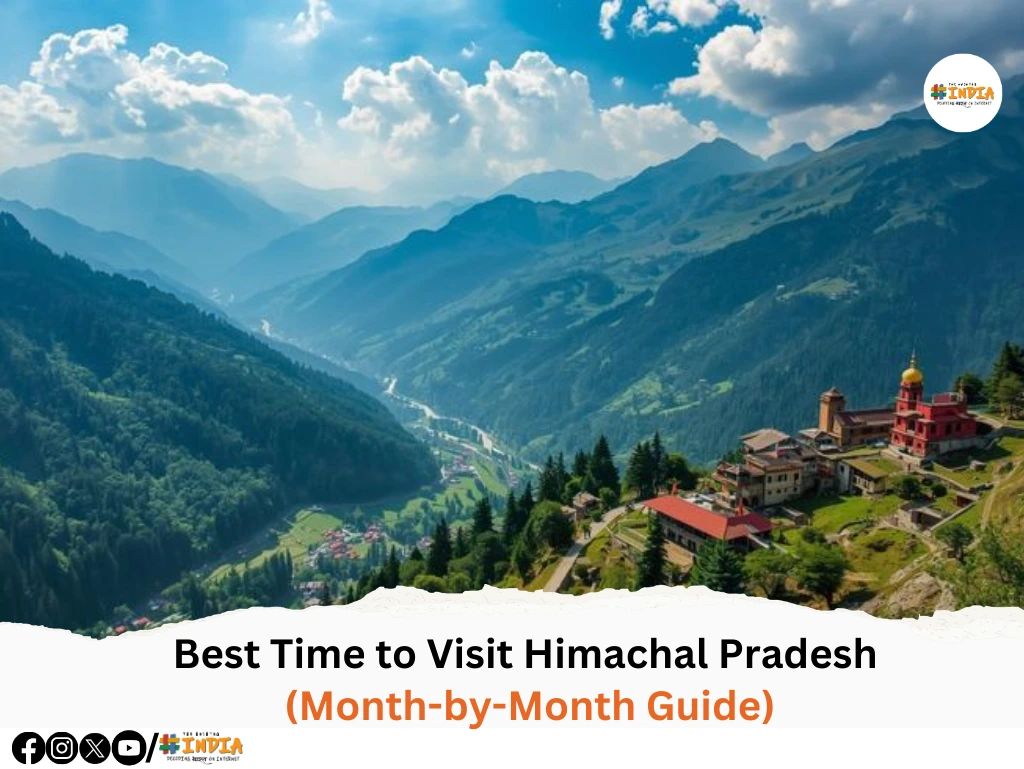 Best Time to Visit Himachal Pradesh (Month-by-Month Guide)