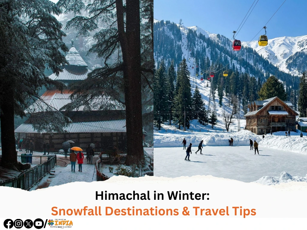 Himachal in Winter Snowfall Destinations & Travel Tips