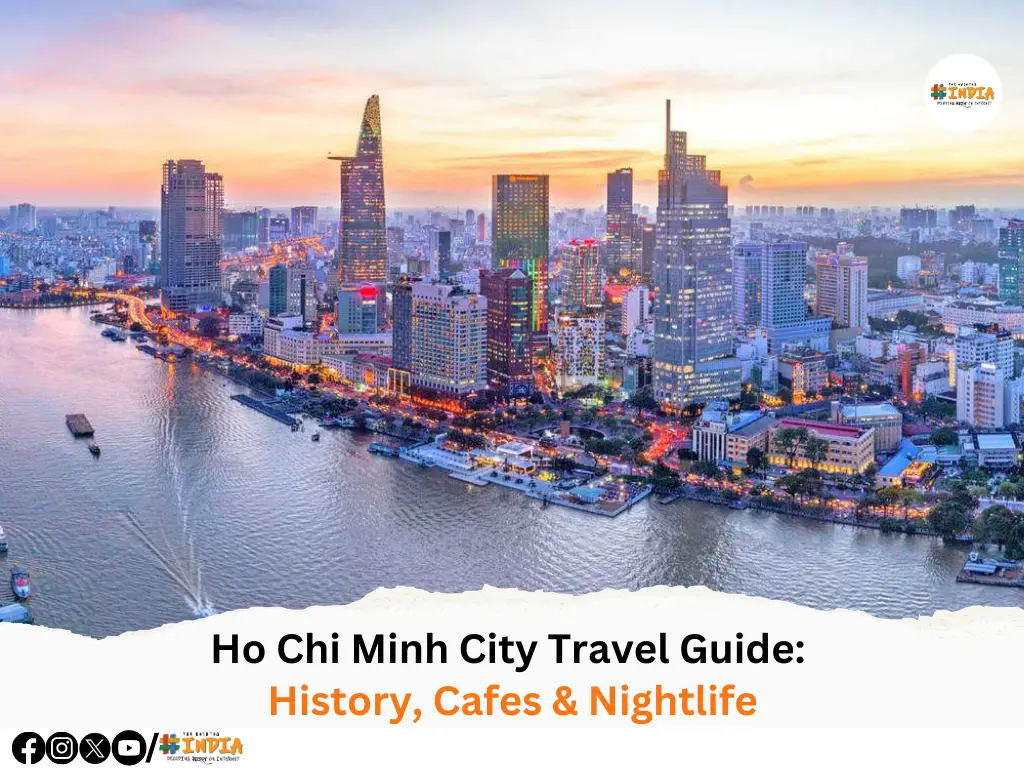 Ho Chi Minh City Travel Guide History, Cafes & Nightlife