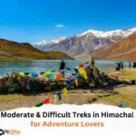 Moderate & Difficult Treks in Himachal for Adventure Lovers