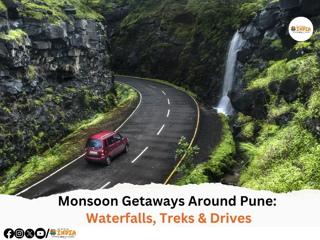 Monsoon Getaways Around Pune Waterfalls, Treks & Drives