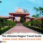 The Ultimate Nagpur Travel Guide (Lakes, Food, Nature & Local Life)