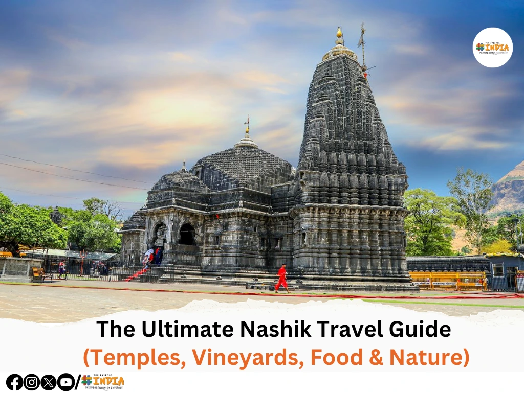 The Ultimate Nashik Travel Guide (Temples, Vineyards, Food & Nature)