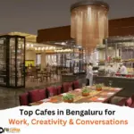 Top Cafes in Bengaluru for Work, Creativity & Conversations