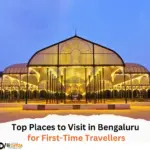 Top Places to Visit in Bengaluru for First-Time Travellers