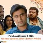 Panchayat Season 5 2026 Release Update & What’s Next in Phulera