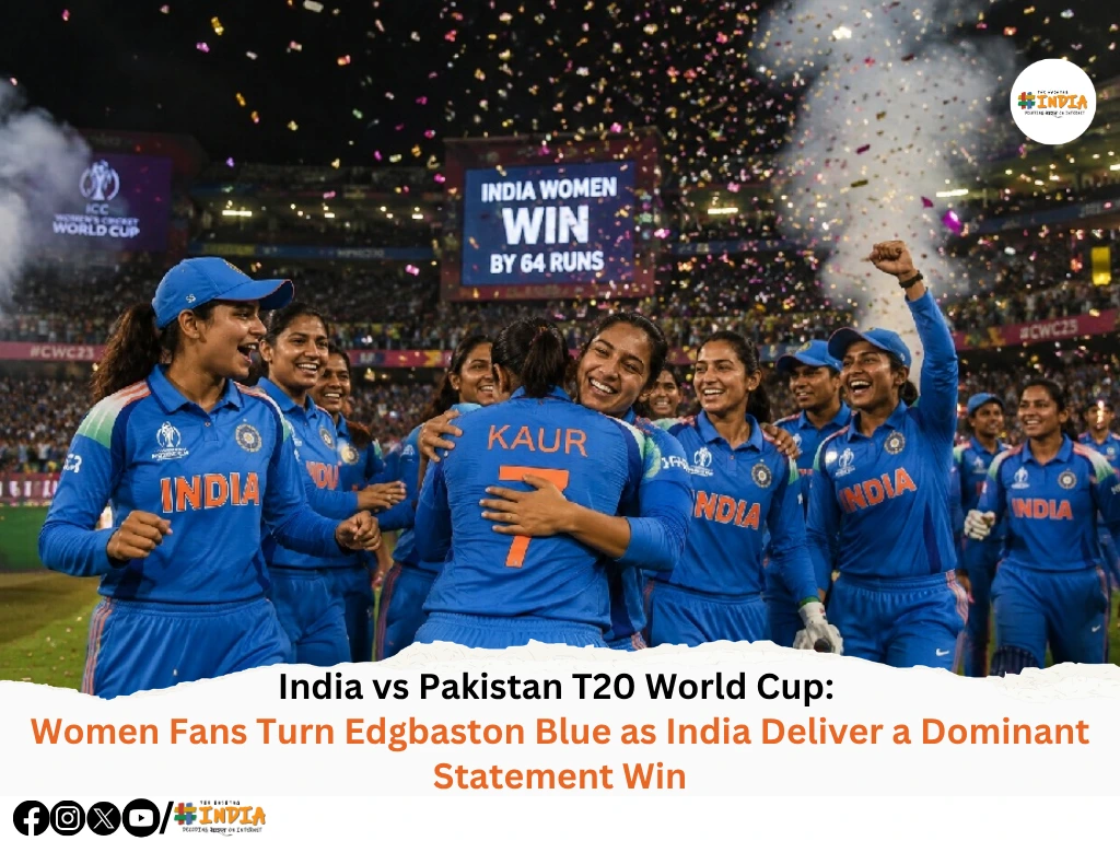 India vs Pakistan T20 World Cup Women Fans Turn Edgbaston Blue as India Deliver a Dominant Statement Win