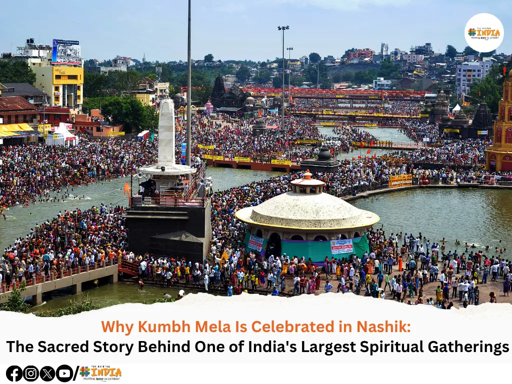 Why Kumbh Mela Is Celebrated in Nashik: The Sacred Story Behind One of India’s Largest Spiritual Gatherings