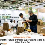 Millets India 2026 Discover the Future of India's Super Grains at the Biggest Millet Trade Fair