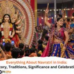 Everything About Navratri in India History, Traditions, Significance and Celebrations